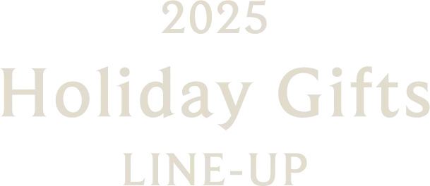 2025 Holiday Gifts LINE-UP
