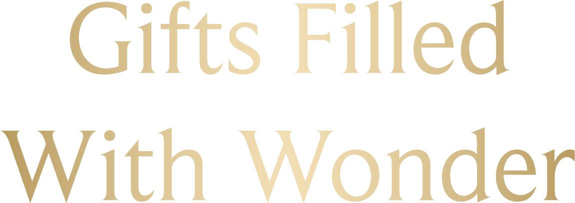 Gifts Filled With Wonder