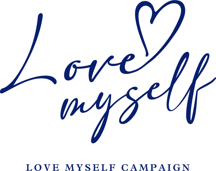 Love myself LOVE MY SELF CAMPAIGN